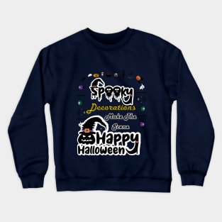 Halloween Magic: Spooky Decorations Delight Crewneck Sweatshirt